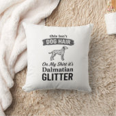 Dalmatische Glitter Grappige Hond Haar Citaat Ontw Kussen (Deken)