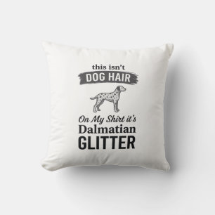 Dalmatische Glitter Grappige Hond Haar Citaat Ontw Kussen
