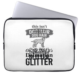 Dalmatische Glitter Grappige Hond Haar Citaat Ontw Laptop Sleeve