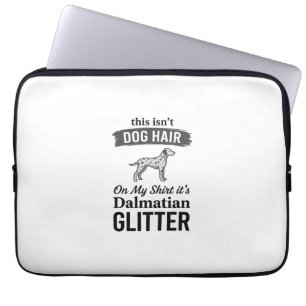 Dalmatische Glitter Grappige Hond Haar Citaat Ontw Laptop Sleeve