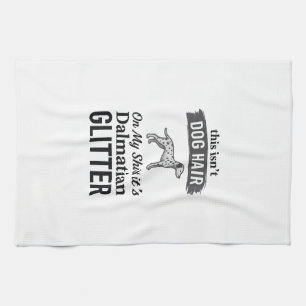 Dalmatische Glitter Grappige Hond Haar Citaat Ontw Theedoek