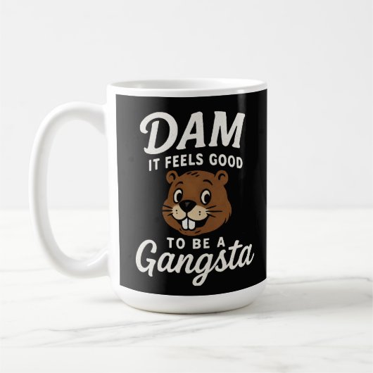 Dam Het Voelt Goed Gangsta Bever Grappig Koffiemok (Links)
