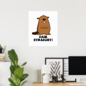 Dam Straight Sassy Beaver Pun Poster (Thuiskantoor)