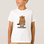 Dam Straight Sassy Beaver Pun T-shirt (Voorkant)