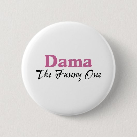 Dama The Funny One Ronde Button 5,7 Cm (Voorkant)