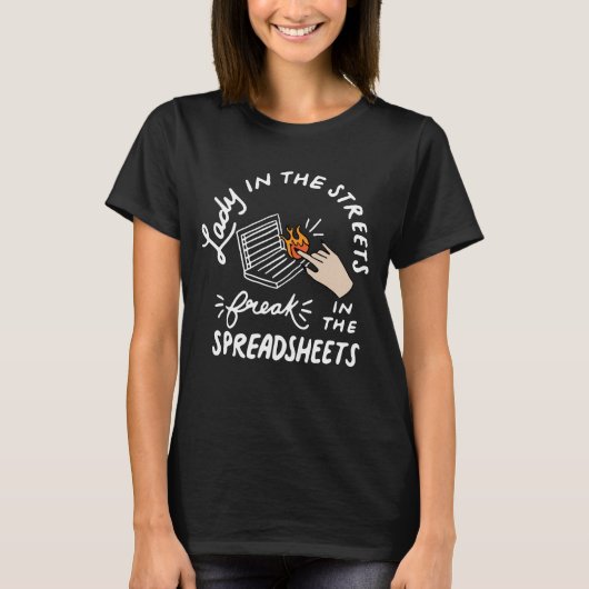 Dame op straat, freak in de spreadsheets t-shirt (Voorkant)