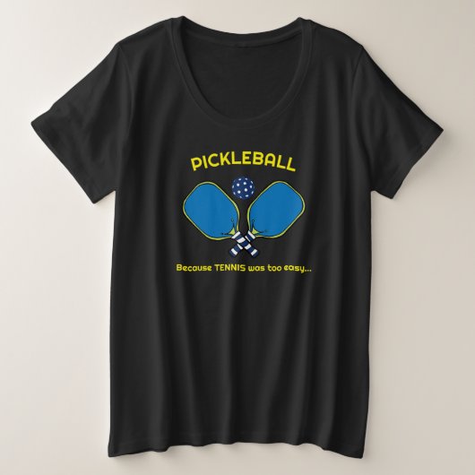 Dames Aangepaste tekst (voor en achter) Pickleball Grote Maat T-shirt (Design voorkant)