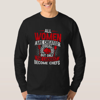 Dames- Alle vrouwen zijn gelijk gecreëerd  Culinai T-shirt