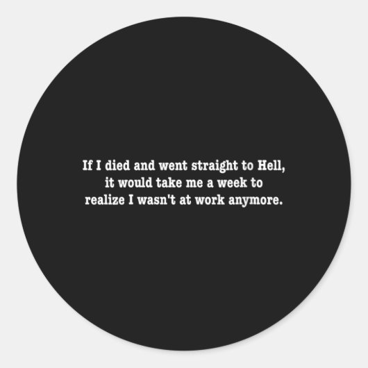 Dames Als Ik Ben Gestorven En Naar De Hel Ging Gra Ronde Sticker (Voorkant)