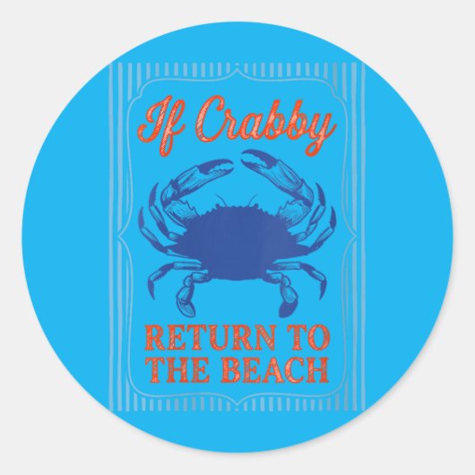 Dames Als Kribbig Terug naar het Strand Funny Krab Ronde Sticker (Voorkant)