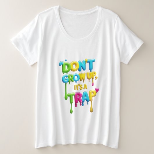 Dames Basic T-shirt in plusmaten - Word niet volwa (Design voorkant)