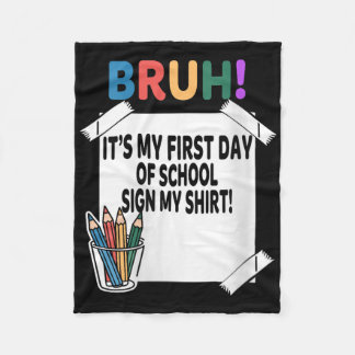 Dames Bruh Het Is Mijn Eerste Dag Op School Ondert Fleece Deken