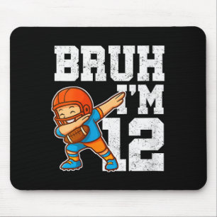 Dames Bruh Ik ben 12 Grappige Dab Se Voetbal Cadea Muismat