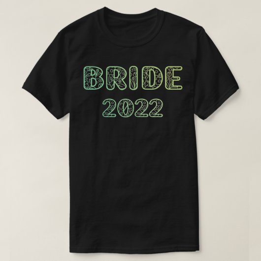Dames Bruid 2022Bruid Idee Bachelorette Feest Huwe T-shirt (Design voorkant)