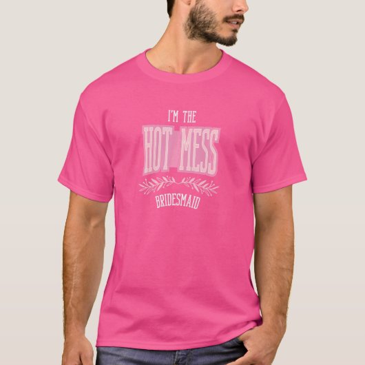 Dames bruidsmeisje hot mess bijpassend vrijgezelle t-shirt (Voorkant)