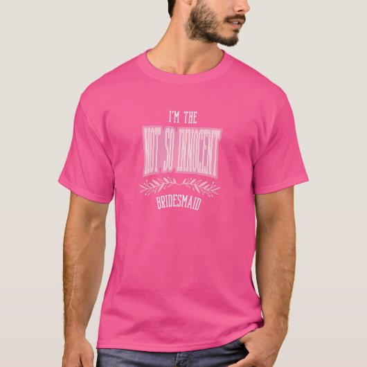 Dames Bruidsmeisje Niet Zo Onschuldig Bijpassend v T-shirt (Voorkant)