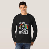 Dames Crazy Like An Orca Walvisspotten Funny LGB T-shirt (Voorkant volledig)