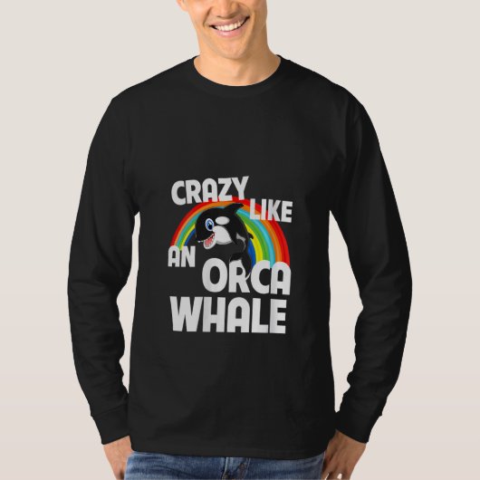 Dames Crazy Like An Orca Walvisspotten Funny LGB T-shirt (Voorkant)
