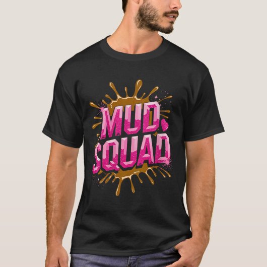 Dames Dame Modderige Modder Ren Team Modderen Hard T-shirt (Voorkant)