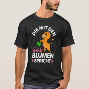 Dames De Bloemist Kat Tuinman Spreekt Met De Bloem T-shirt