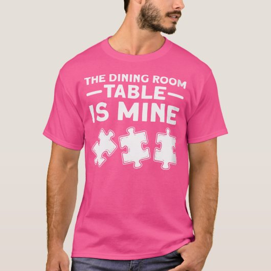 Dames De Eettafel Is Van Mij. Legpuzzel T-shirt (Voorkant)