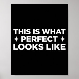 Dames Dit Is Hoe Perfect Er Uit Ziet Grappig Poster