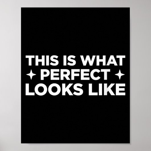 Dames Dit Is Hoe Perfect Er Uit Ziet Grappig Poster (Voorkant)