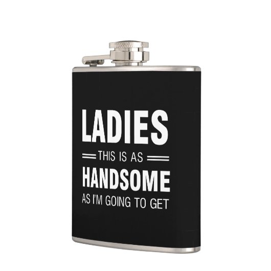 Dames, dit is zo knap als ik ga krijgen heupfles (Links)