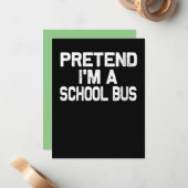 Dames Doe alsof ik een schoolbus ben Funny Hallowe Notitiekaartje (Voorkant / Achterkant in situ)