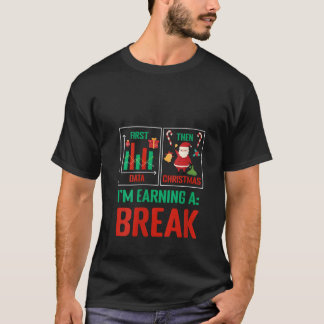 Dames eerst data dan Kerstmis ik verdien Winter T-shirt
