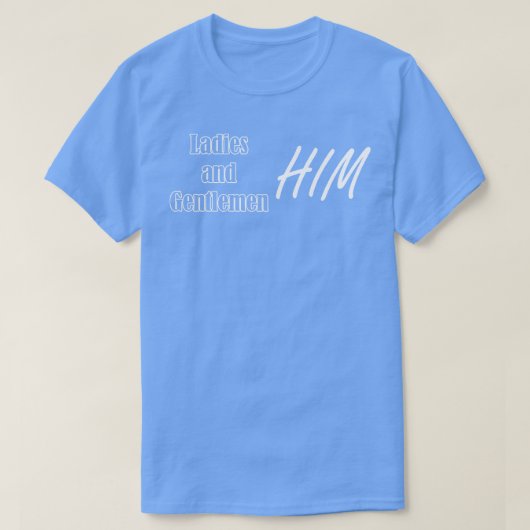 Dames en heren, ik heb hem t-shirt (Design voorkant)
