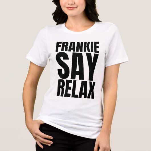 Dames Frankie Say Relax Tshirt (Voorkant)