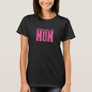 Dames Franse Bulldog Moeder T-shirt
