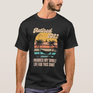 Dames Gepensioneerd 2022 Ik Heb Helemaal Mijn Leve T-shirt