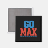 Dames Go Max T-shirt! Ga Max Ga Groot! Of Ga Naar Magneet (Voorkant / Achterkant)