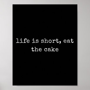 Dames Grappig Motiverend Leven Is Kort, Eet De C Poster