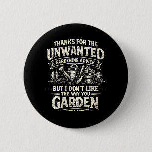Dames grappig ongewenst tuinadvies sarcastisch ronde button 5,7 cm