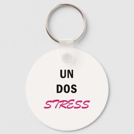 Dames Grappig Un Dos Stress  Sleutelhanger (Voorkant)