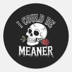 Dames Grappige Volwassenen Humor Quote Schedel Met Ronde Sticker