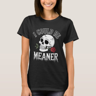 Dames Grappige Volwassenen Humor Quote Schedel Met T-shirt