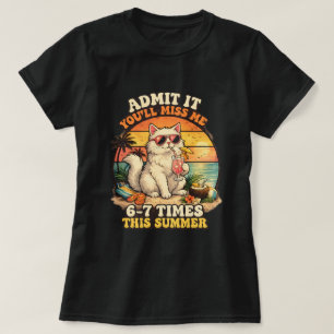 Dames Grappige Zomer Kat "Geef het toe, je zult me T-shirt