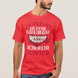 Dames Griezelen Horror Film Blood Sunday Is For Ch T-shirt