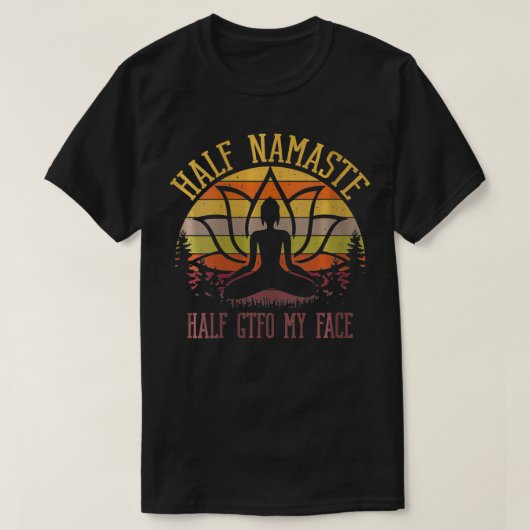 Dames Half Namaste Half GTFO Mijn Gezicht VNeck T-shirt (Design voorkant)