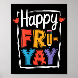 Dames Happy Friday Fri-yay Leraar School Meme V- Poster