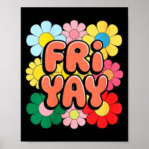Dames Happy Friday Vrij Yay Leraar School Meme V- Poster