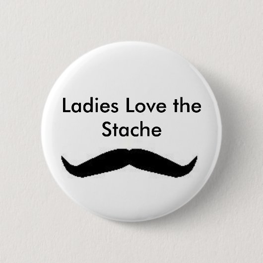 Dames houden van de Stache Button (Voorkant)