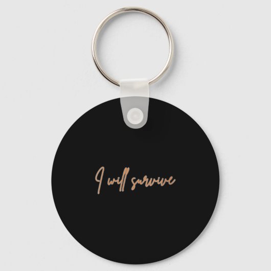 Dames I Will Survive - Leuk Motiverend &amp; Iconi Sleutelhanger (Voorkant)