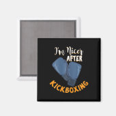 Dames Ik ben aardiger na kickboksen ontwerp voor e Magneet (Voorkant / Achterkant)