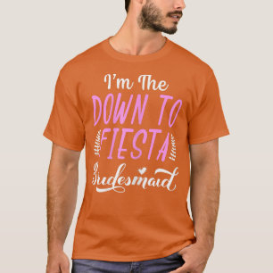 Dames Ik Ben De Down To Fiesta Bachelorette Feest T-shirt