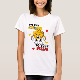 Dames Ik ben de kaas van je pizza T-shirt